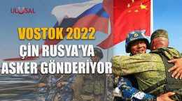 Vostok 2022 başlıyor: Çin Rusya'ya asker gönderiyor